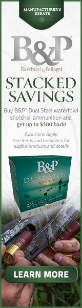 Stacked Savings. Buy B&P Dual Steel waterfowl Shotshell ammunition and get up to $100 back! Exclusions apply. See terms and conditions for eligible products and details.